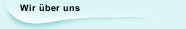 Wir &uuml;ber uns