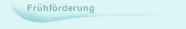 Fr&uuml;hf&ouml;rderung